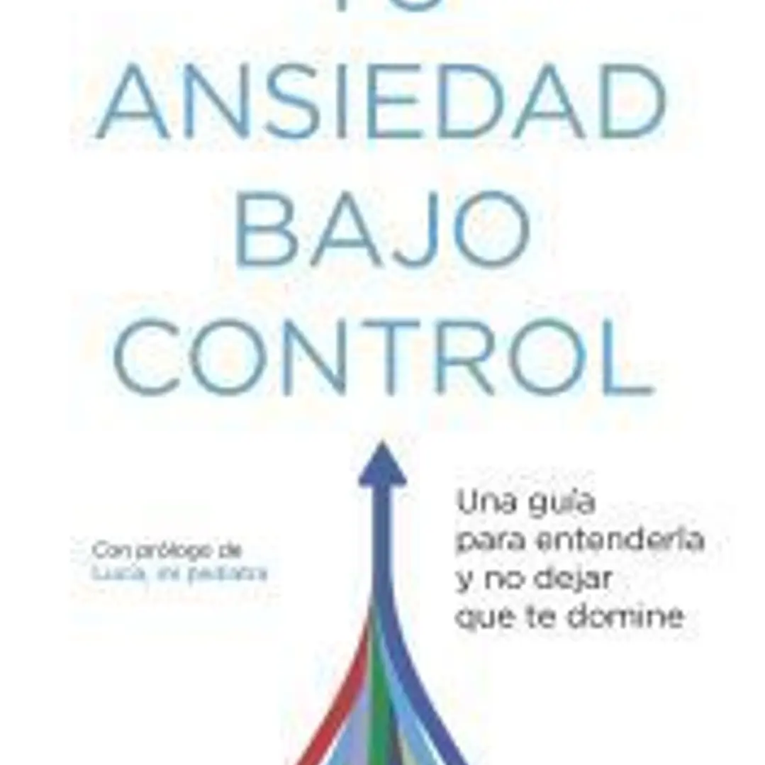 Tu ansiedad bajo control 1