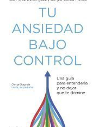 Tu ansiedad bajo control