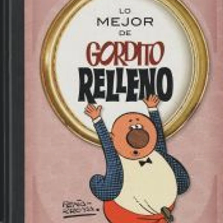 Lo mejor de Gordito Relleno (Lo mejor de...) 1