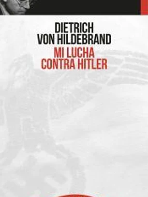 Mi lucha contra Hitler