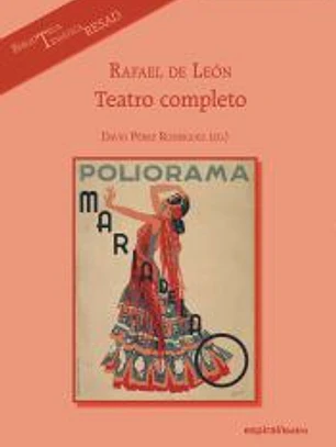Rafael de León : teatro completo