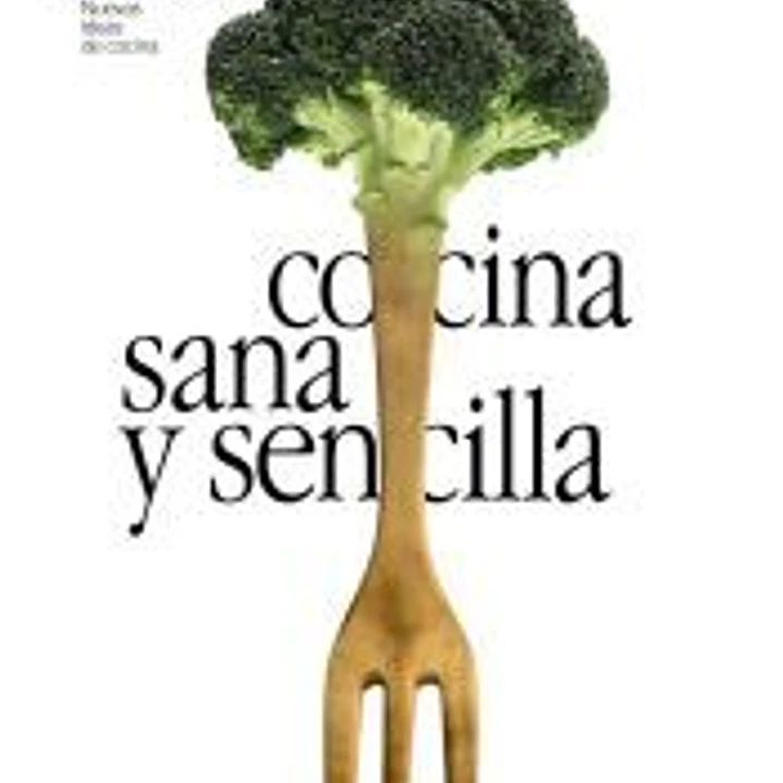 Cocina sana y sencilla 1