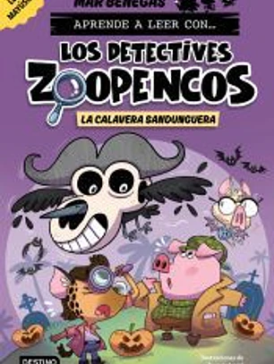 Aprende a leer con... Los Detectives Zoopencos 8. La Calavera Sandunguera