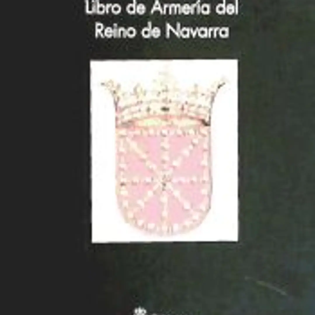 LIBRO DE ARMERIA DEL REINO DE NAVARRA 1