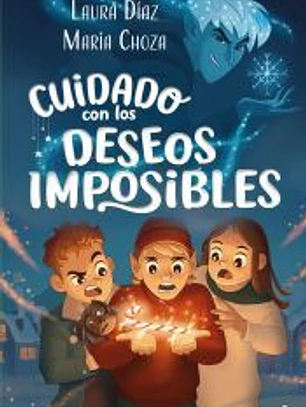 Cuidado con los deseos imposibles