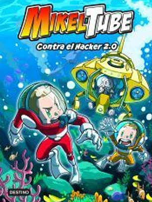 Mikeltube 4. Contra el Hacker 2.0