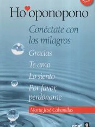 Ho'oponopono: Conéctate con los milagros