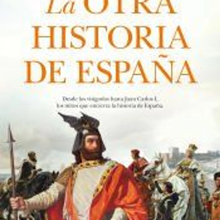 La otra historia de España 1