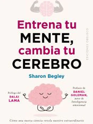 Entrena tu mente, cambia tu cerebro
