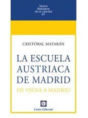 La escuela austriaca de Madrid