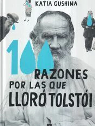 100 razones por las que lloró Tolstói