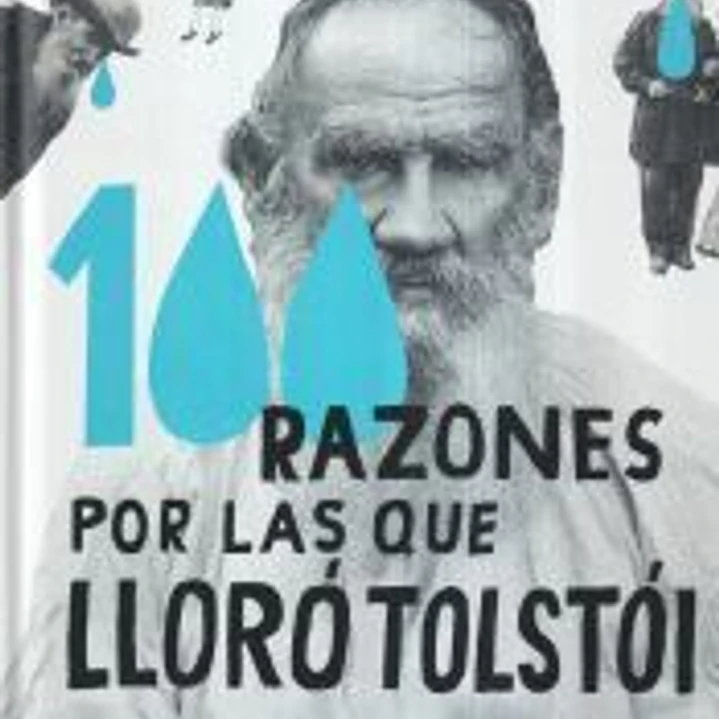 100 razones por las que lloró Tolstói 1