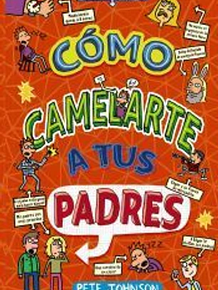 Cómo camelarte a tus padres