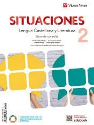 Situaciones 2. Lengua Castellana y Literatura. Libro de consulta y cuaderno de aprendizaje