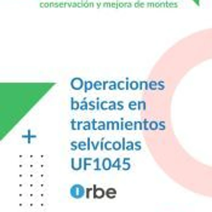 UF1045: Operaciones básicas en tratamientos selvícolas (MF1294_1) AGAR0309 1