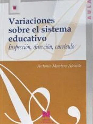 Variaciones sobre el sistema educativo. Inspección, dirección, currículo