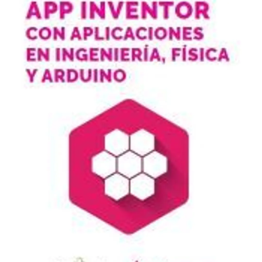 App Inventor con aplicaciones en Ingeniería, Física y Arduino 1