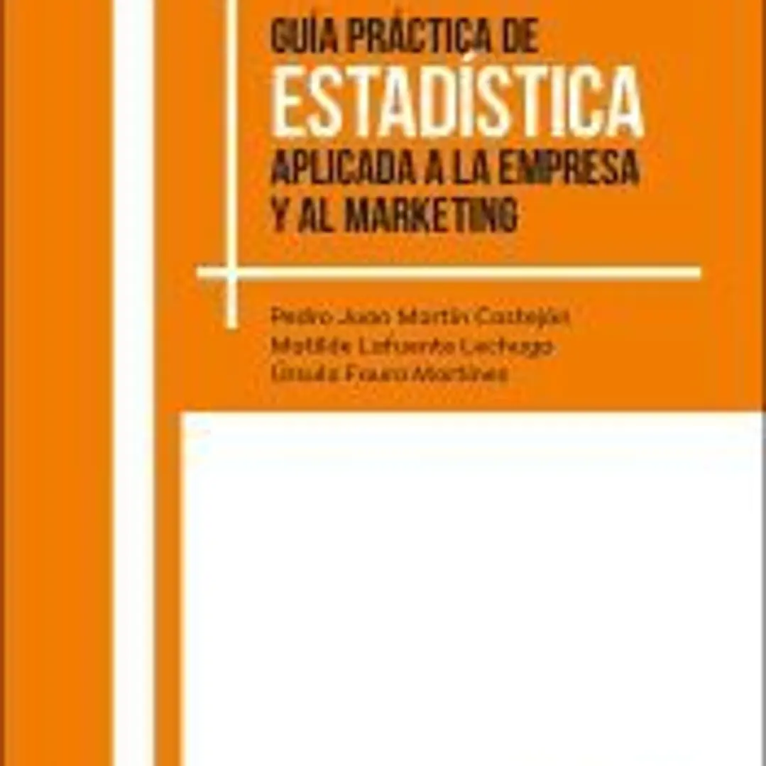 Guía práctica de Estadística aplicada a la empresa y al marketing 1