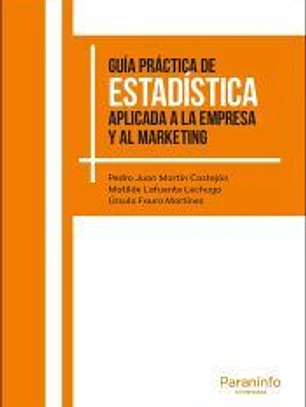 Guía práctica de Estadística aplicada a la empresa y al marketing