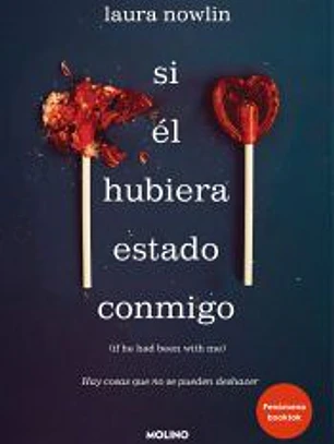 Si él hubiera estado conmigo