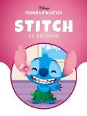 Pequeña Biblioteca Disney. Stitch es educado