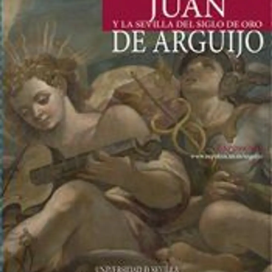 JUAN DE ARGUIJO Y LA SEVILLA DE ORO 1