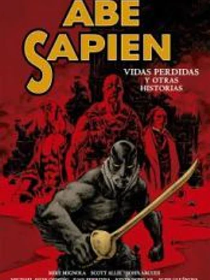 ABE SAPIEN 9. VIDAS PERDIDAS Y OTRAS HISTORIAS
