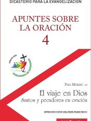 Apuntes sobre la oración, 4. El viaje en Dios