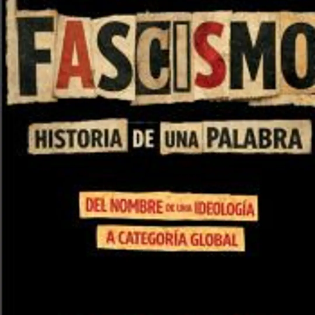 FASCISMO: HISTORIA DE UNA PALABRA 1