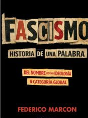 FASCISMO: HISTORIA DE UNA PALABRA