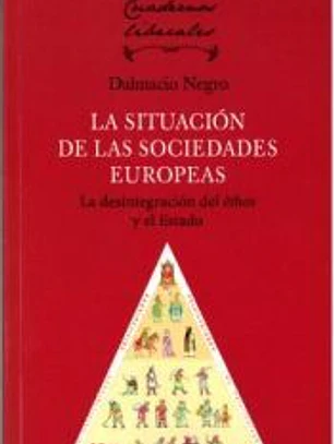 La situación de las sociedades europeas. La desintegración del êthos y el Estado