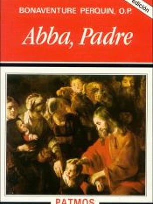 Abba, Padre. Para alabanza de tu gloria