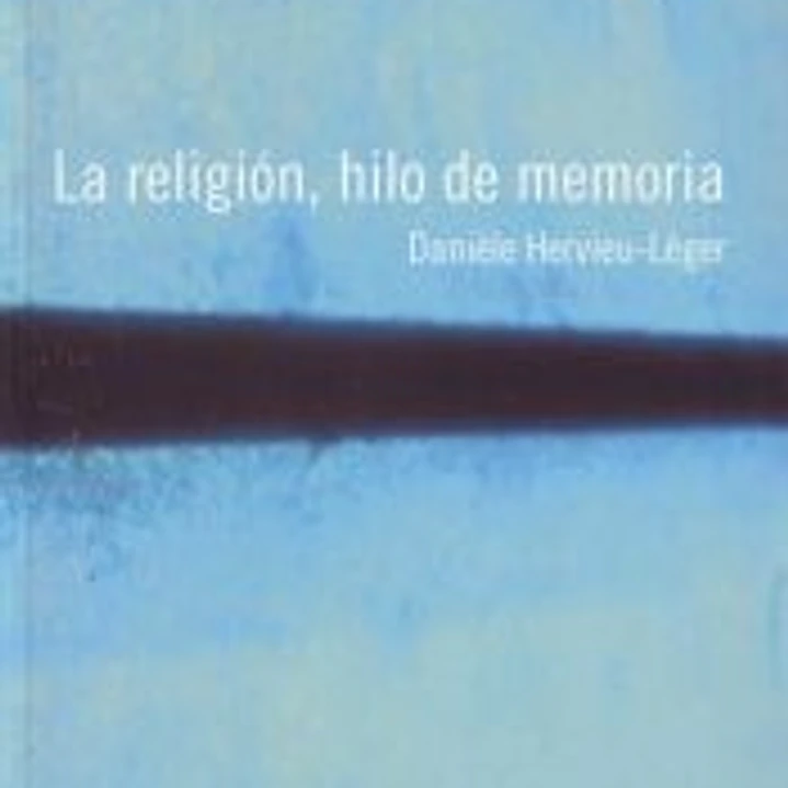 La religión, hilo de memoria 1