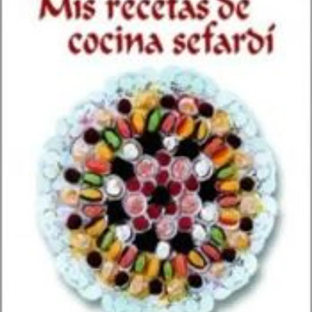 MIS RECETAS DE COCINA SEFARDÍ 1