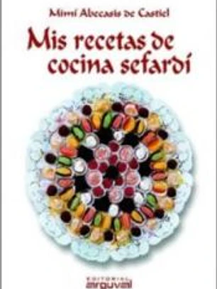 MIS RECETAS DE COCINA SEFARDÍ