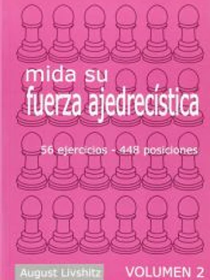 Mida su fuerza Ajedrecística Volumen 2
