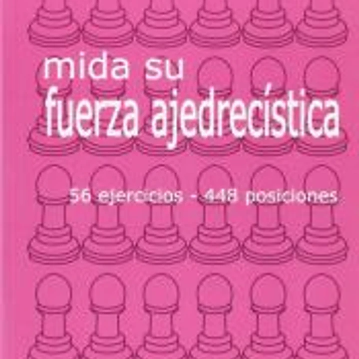 Mida su fuerza Ajedrecística Volumen 2 1