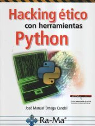 HACKING ÉTICO CON HERRAMIENTAS PYTHON
