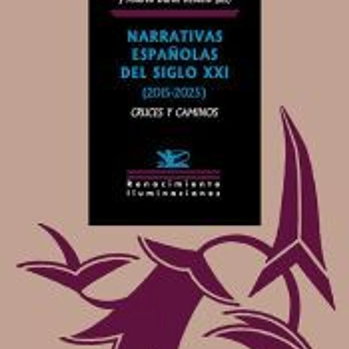 Narrativas españolas del siglo XXI (2015-2025): cruces y caminos 1