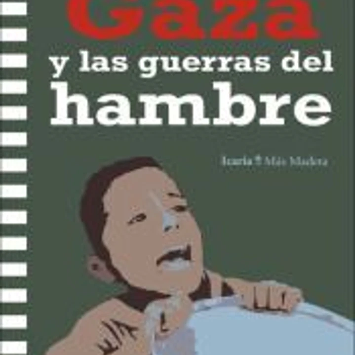 Gaza y las guerras del hambre 1