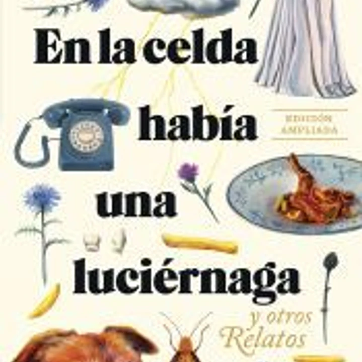 En la celda había una luciérnaga. Edición ampliada. 1