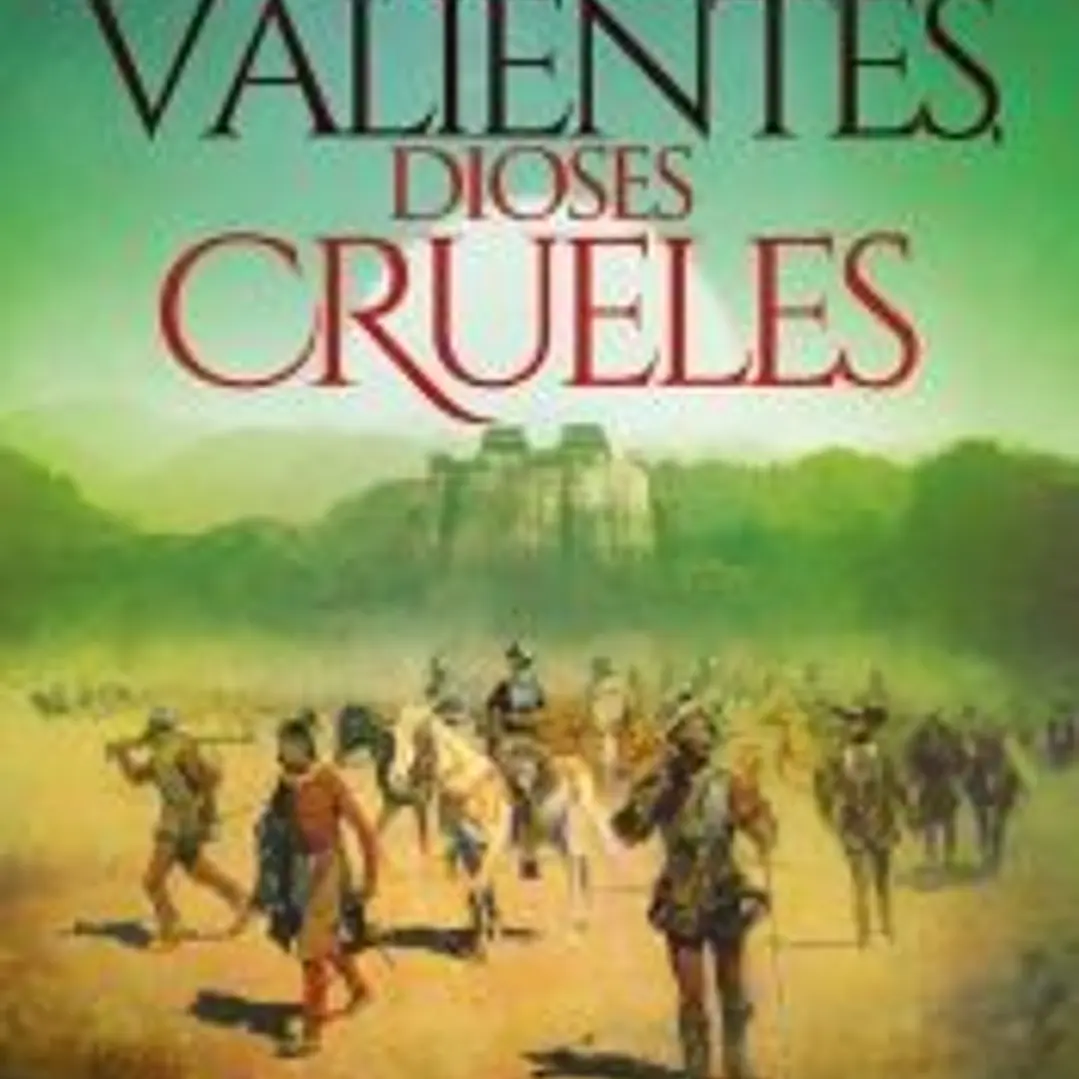 Hombres valientes, dioses crueles 1
