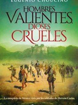 Hombres valientes, dioses crueles