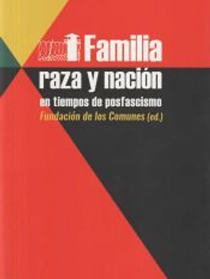 Familia, Raza Y NaciÓn En Tiempos De Posfascismo
