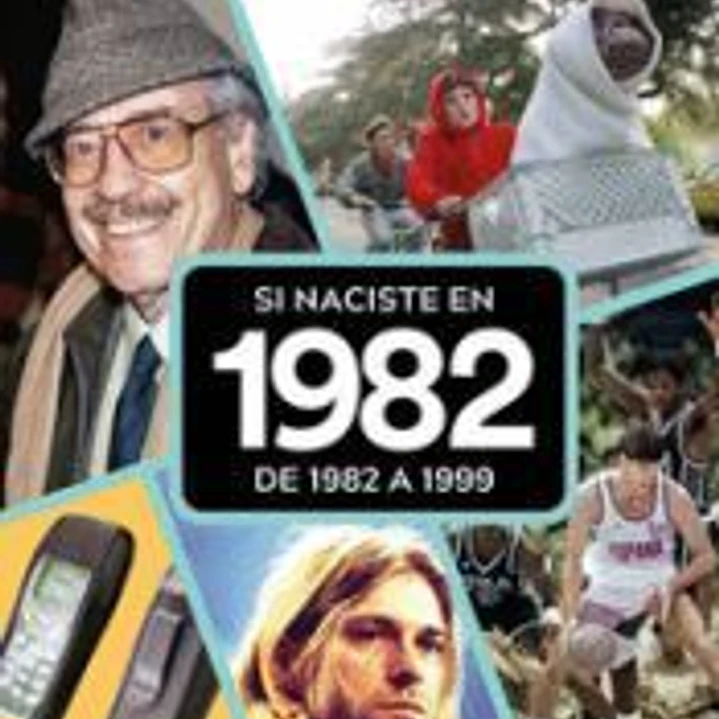 SI NACISTE EN 1982: DE 1982 A 1999 1