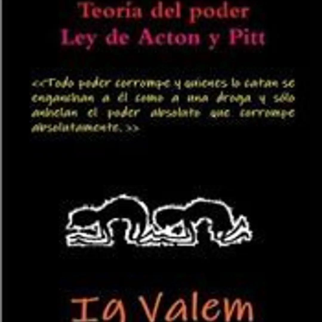 Teor a del Poder. La Ley de Acton y Pitt 1