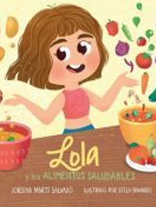 Lola y los alimentos saludables