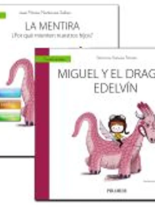 Guía: La mentira + Cuento: Miguel y el dragón Edelvín
