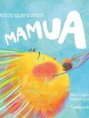 Mamua. Besos que curan