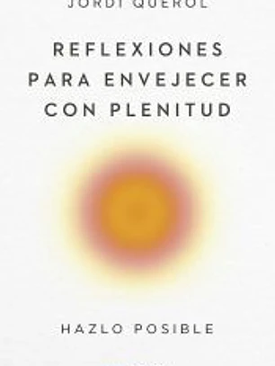 Reflexiones para envejecer con plenitud